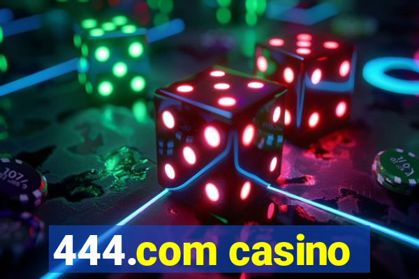 444.com casino